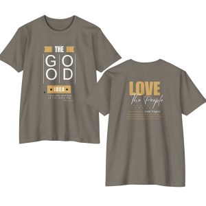 The GOOD Idea, Love One Another (f) - Love The People, Field Trippin' MOBS & BOBS (b) - White and Beige Lettering - Unisex T-shirt